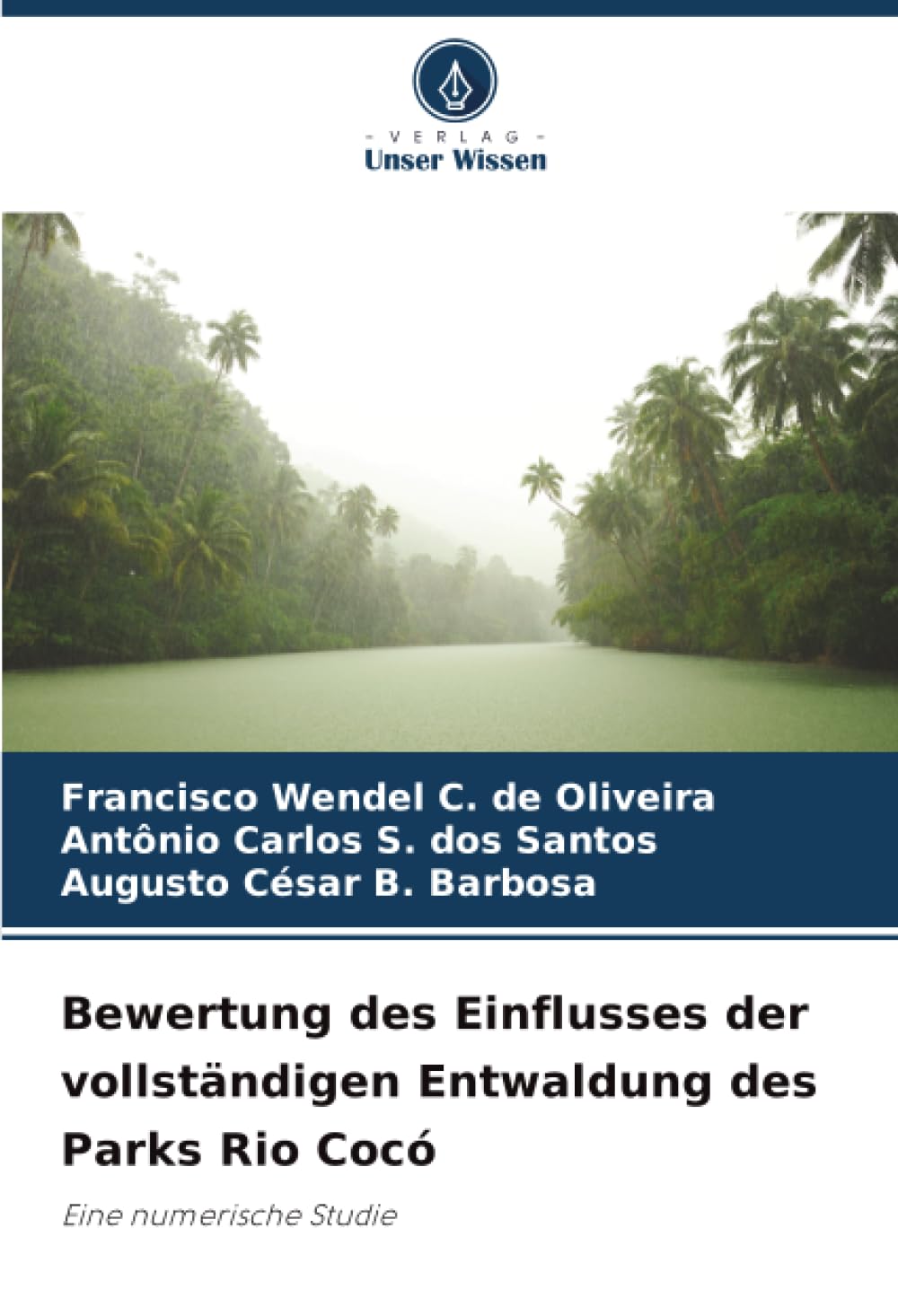 Bewertung des Einflusses der vollständigen Entwaldung des Parks Rio Cocó: Eine numerische Studie