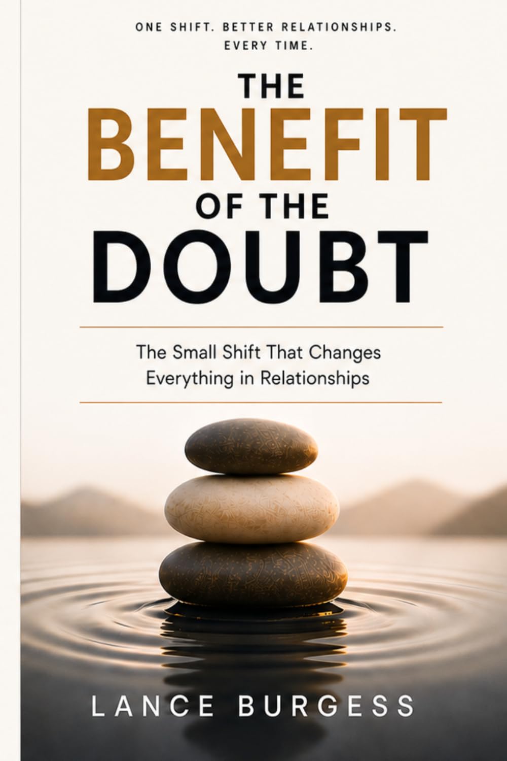 The Benefit of the Doubt: The Small Shift That Changes Everything in Relationships