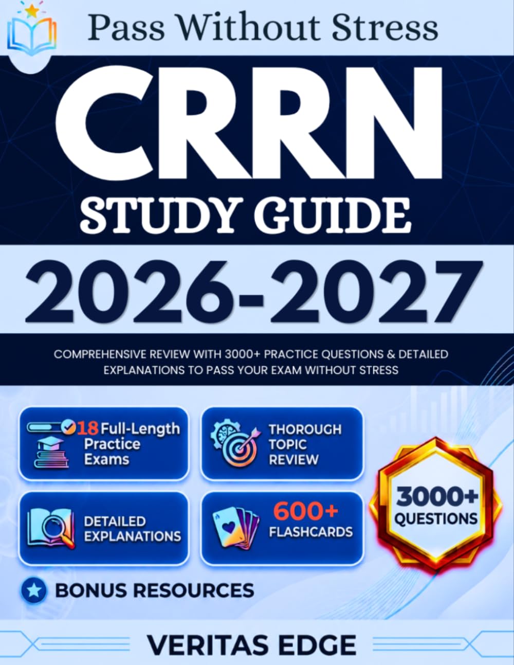 CRRN STUDY GUIDE 2026-2027: Comprehensive Review with 3000+ Practice Questions & Detailed Explanations to Pass Your Exam Without Stress