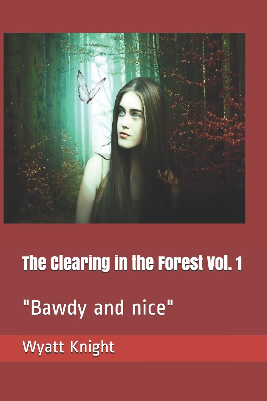 The Clearing in the Forest Vol. 1: "Bawdy and nice"