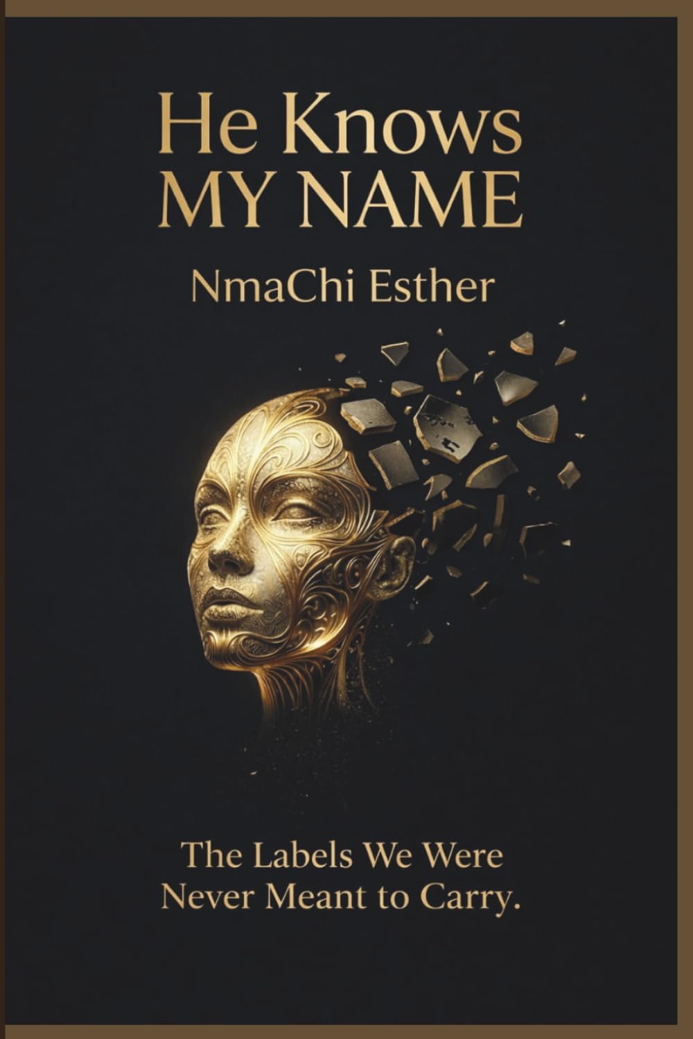 He Knows My Name: The Labels We Were Never Meant To Carry