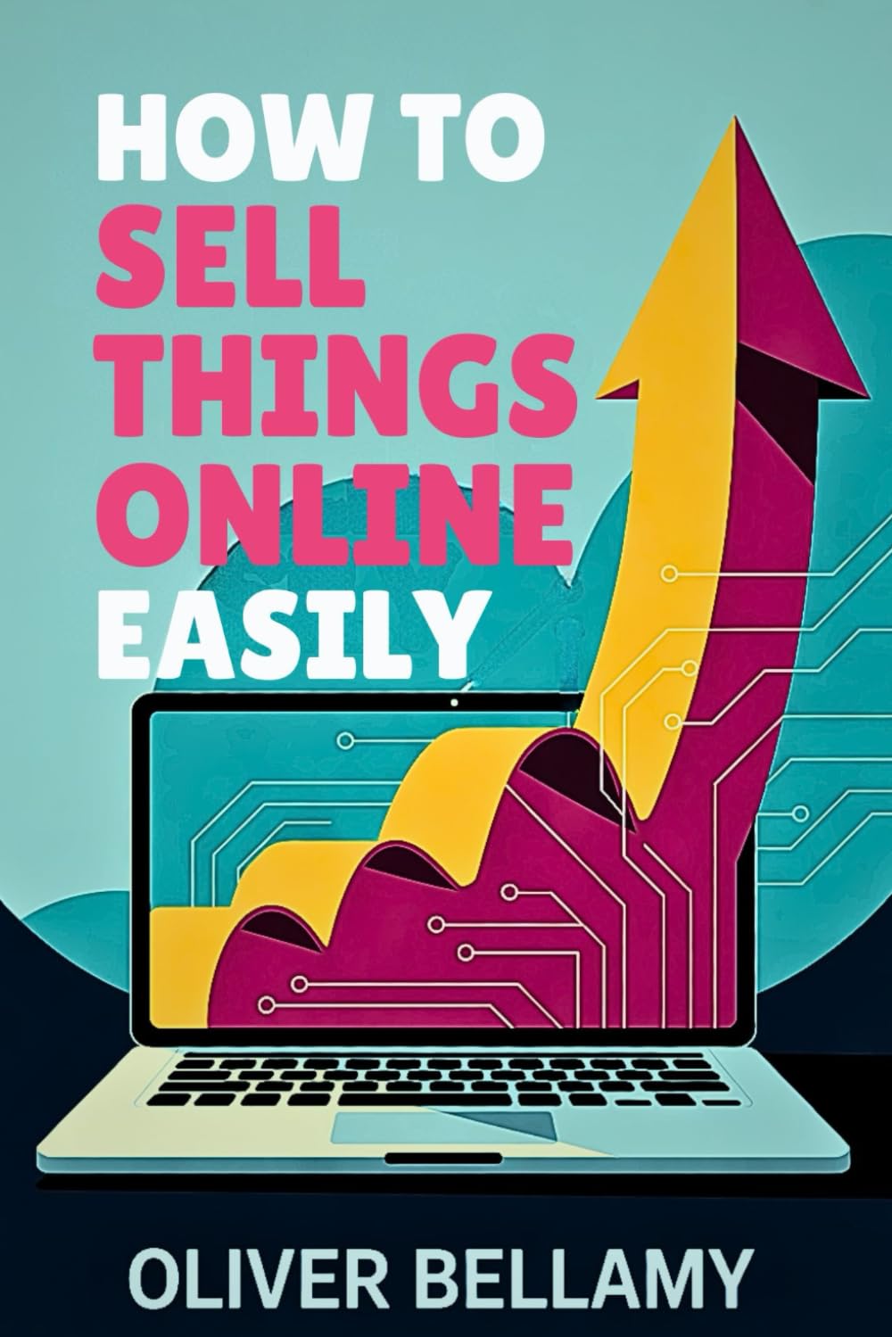 How to sell things online easily: Simple Strategies to Start, Market, and Scale Your Online Business