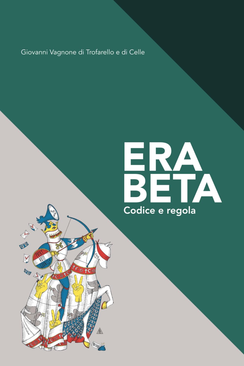 Era Beta: Codice e regola (ERA BETA - La trilogia del presente instabile)