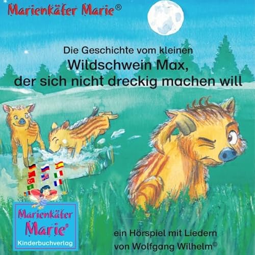Die Geschichte vom kleinen Wildschwein Max, der sich nicht dreckig machen will Audiolivro Por Wolfgang Wilhelm capa
