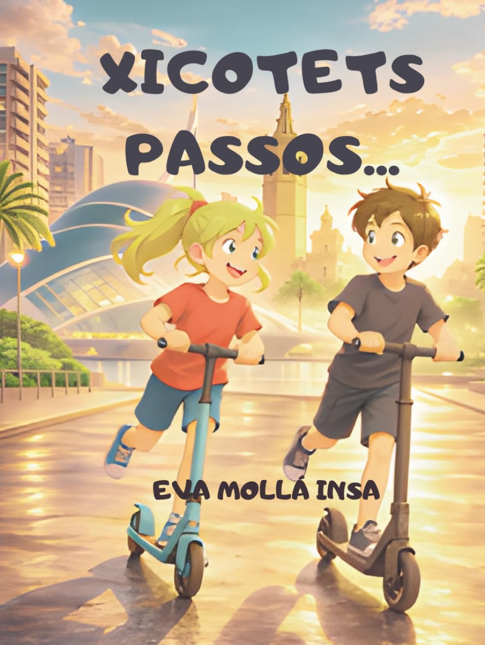 Xicotets passos... (EMPIEZA, VIVE Y AVANZA.)