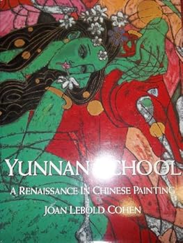 Hardcover Yunnan School: A Renaissance in Chinese Painting Book