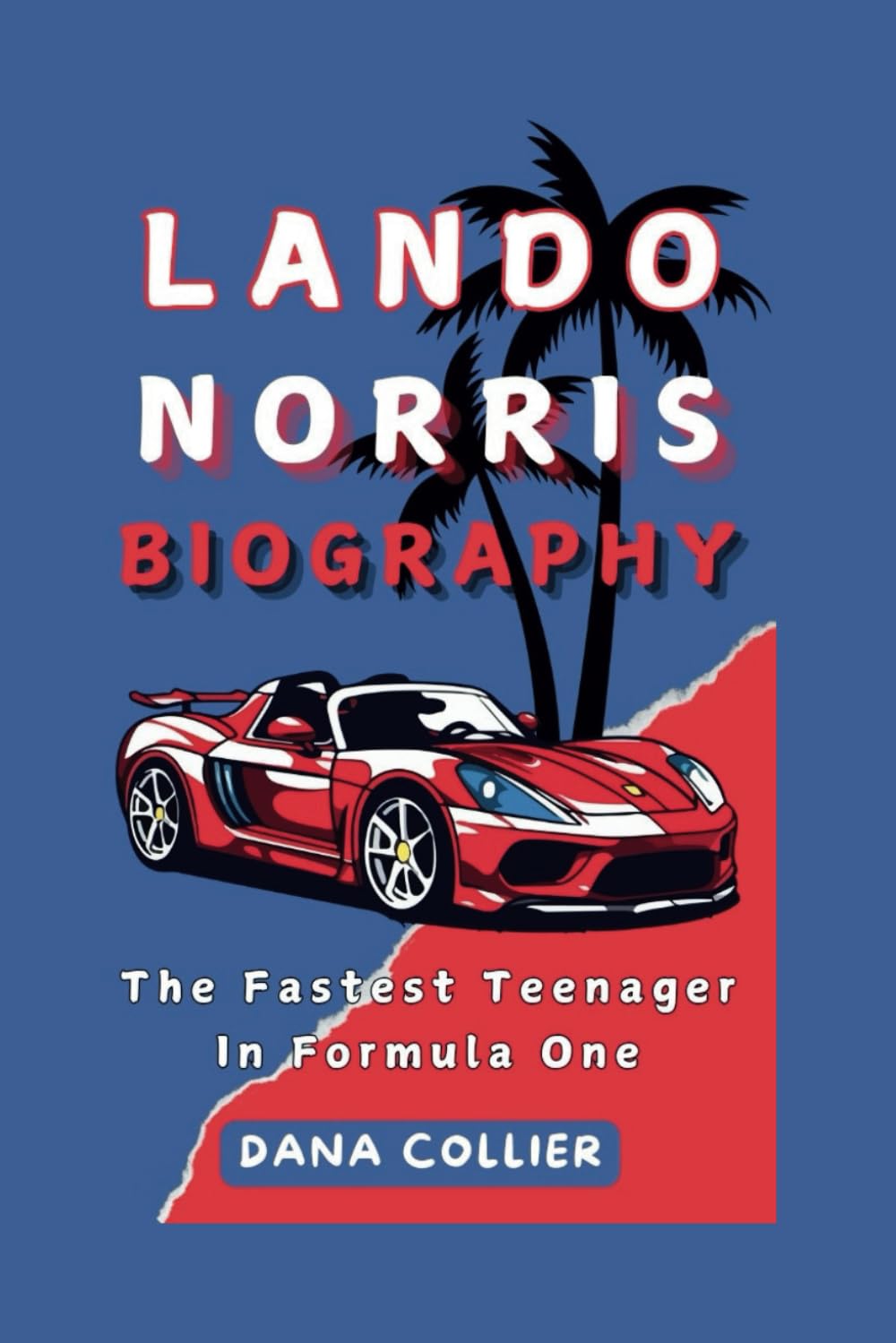 LANDO NORRIS BIOGRAPHY: The Fastest Teenager In Formula One