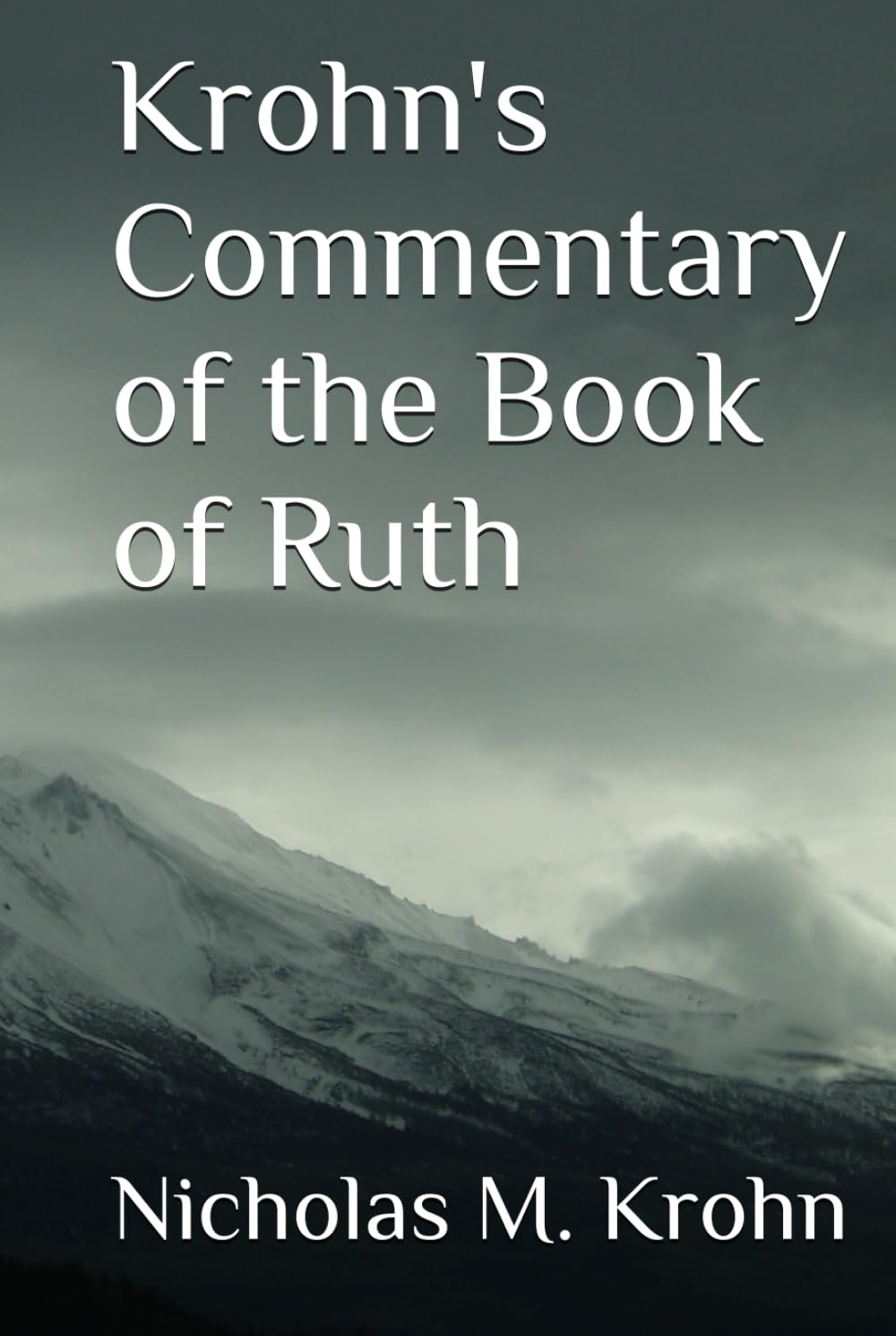 Krohn's Commentary of the Book of Ruth (Krohn's Commentaries)