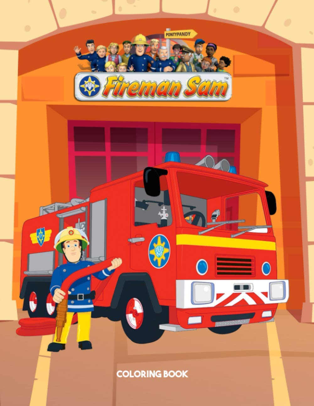 Fireman Sam Coloring Book: 50+ GIANT Coloring Pages with Premium Outline Images With Easy-to-color, Printed On A High-quality Paper That Can Be Used With Pencils, Pens, Crayons, Markers or Paints