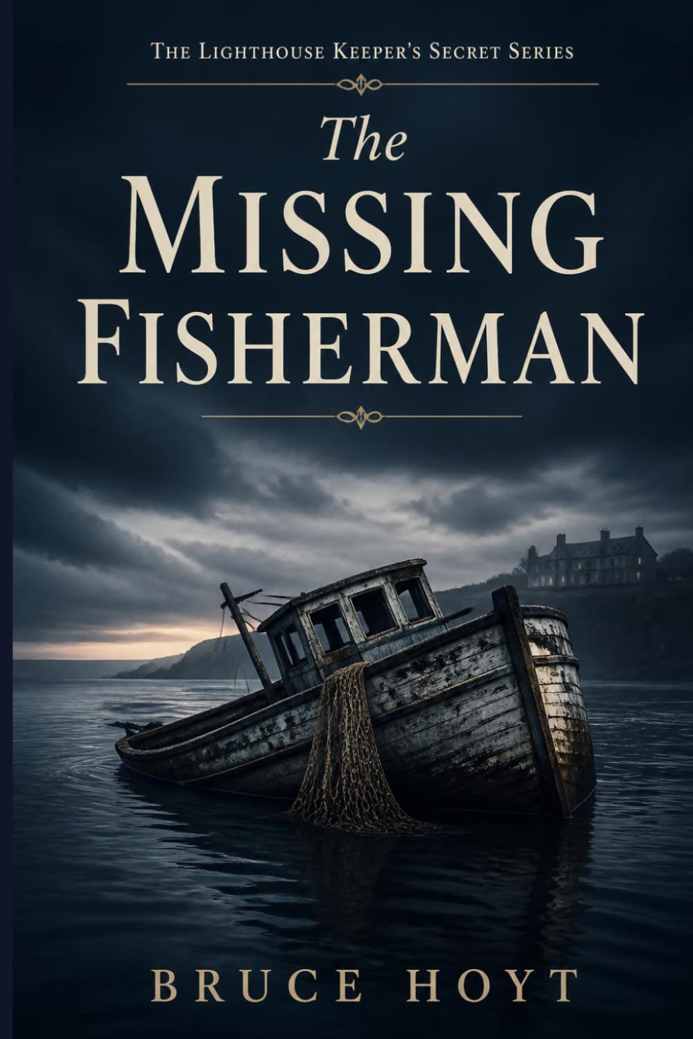 The Missing Fisherman (The Lighthouse Keeper's Secret Series)