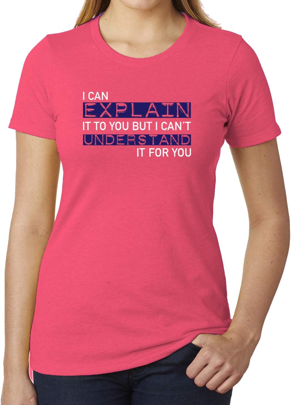 I can Explain it Women's Funny Graphic T-Shirt, Sarcastic Shirts for Women