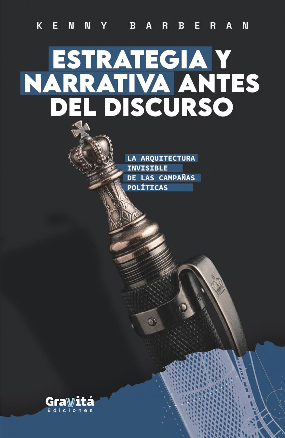 Estrategia y Narrativa Antes del Discurso: La arquitectura invisible de las campañas políticas