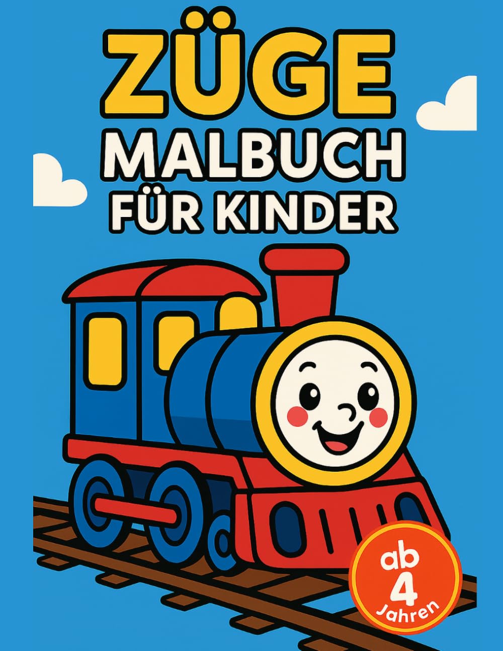 Züge Malbuch für Kinder ab 4 Jahren: Ausmalspaß mit dicken Linien – große Bilder mit Schienenfahrzeugen für Vorschule und Kindergarten