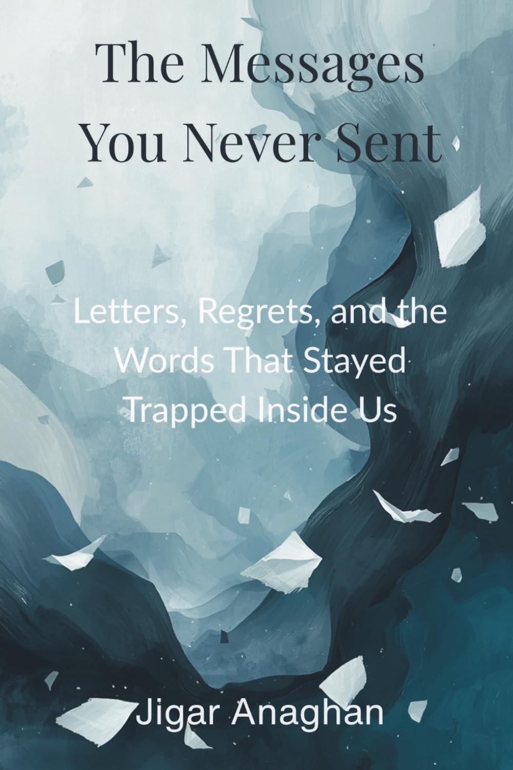 The Messages You Never Sent: Letters, Regrets, and the Words That Stayed Trapped Inside Us