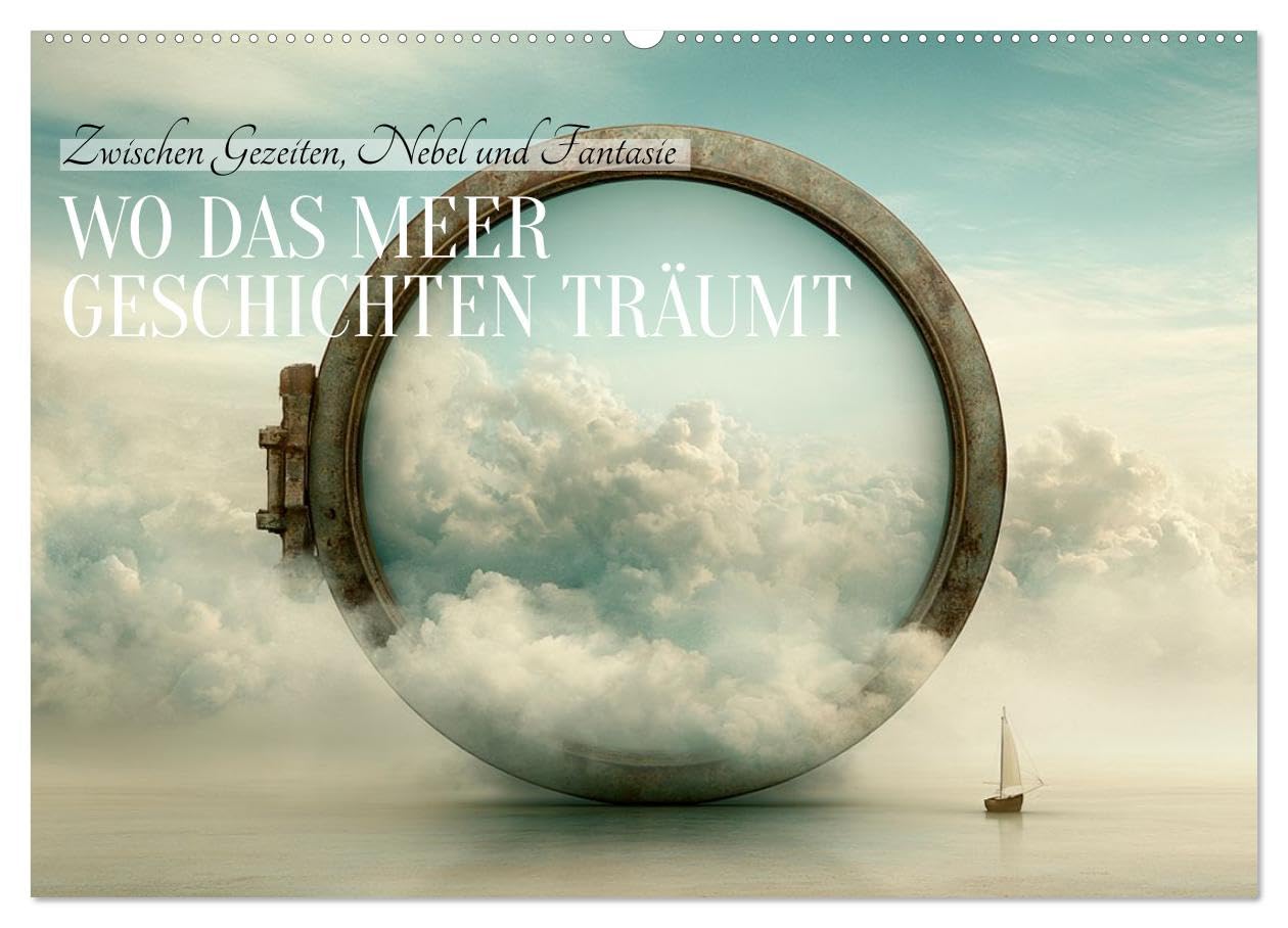 CALVENDO · Wo das Meer Geschichten träumt (Kalender 2027) | DIN A2 Querformat · Wandkalender · Gezeiten, Nebel und Fantasie