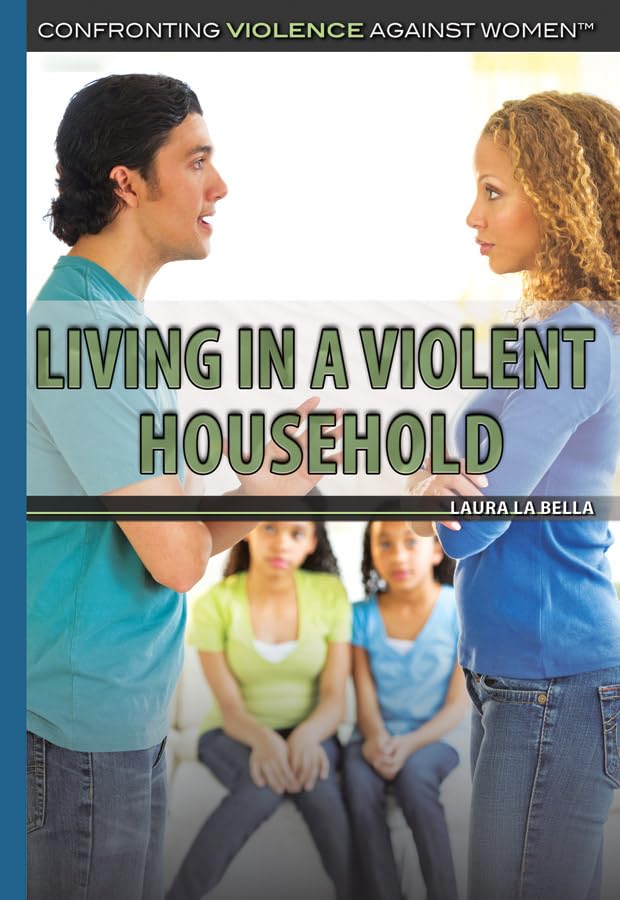 Living in a Violent Household (Confronting Violence Against Women)