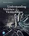 Understanding Violence and Victimization (7th Edition) (What's New in Criminal Justice)