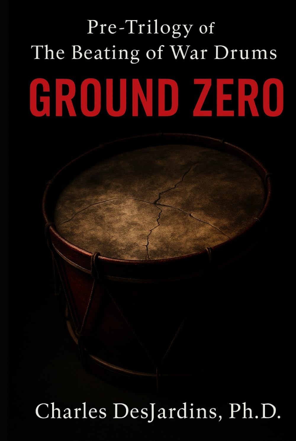Pre-Trilogy of the Beating of War Drums: Ground Zero - War is Coming