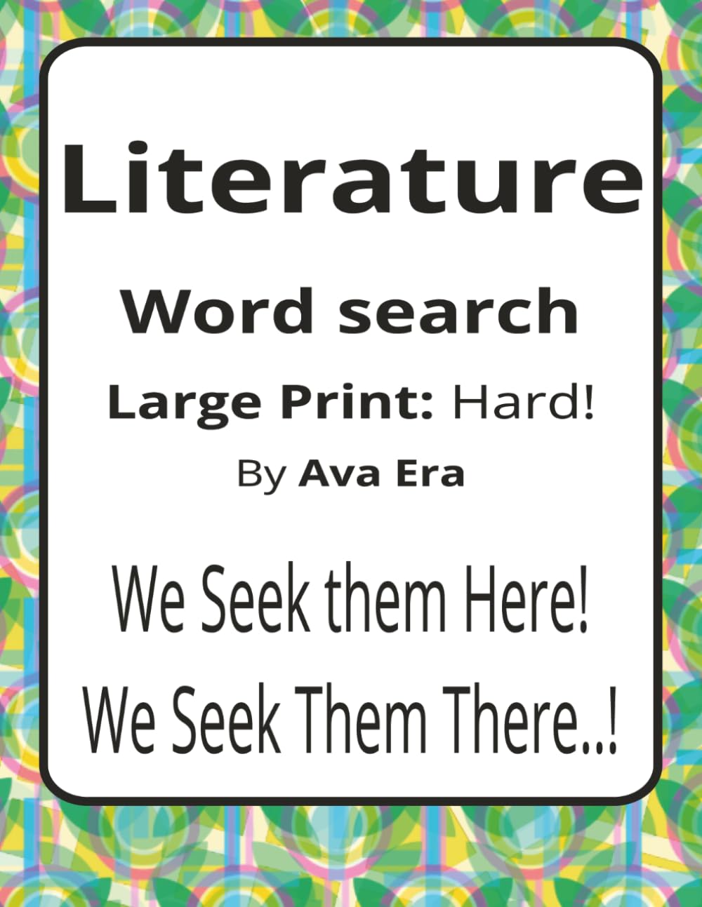 Literature Large Print Word Search Puzzle Book: Large Print Word Searches about Stories, Language, Genres, and Literary Ideas | 8.5 x 11 inches, 116 ... Sharky Presents: Zeitgeist Series by Ava Era)