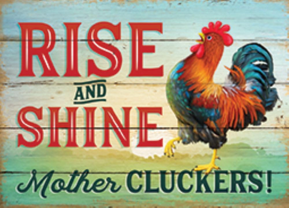 Rise And Shine Mother Cluckers! Cockerel Metal Sign