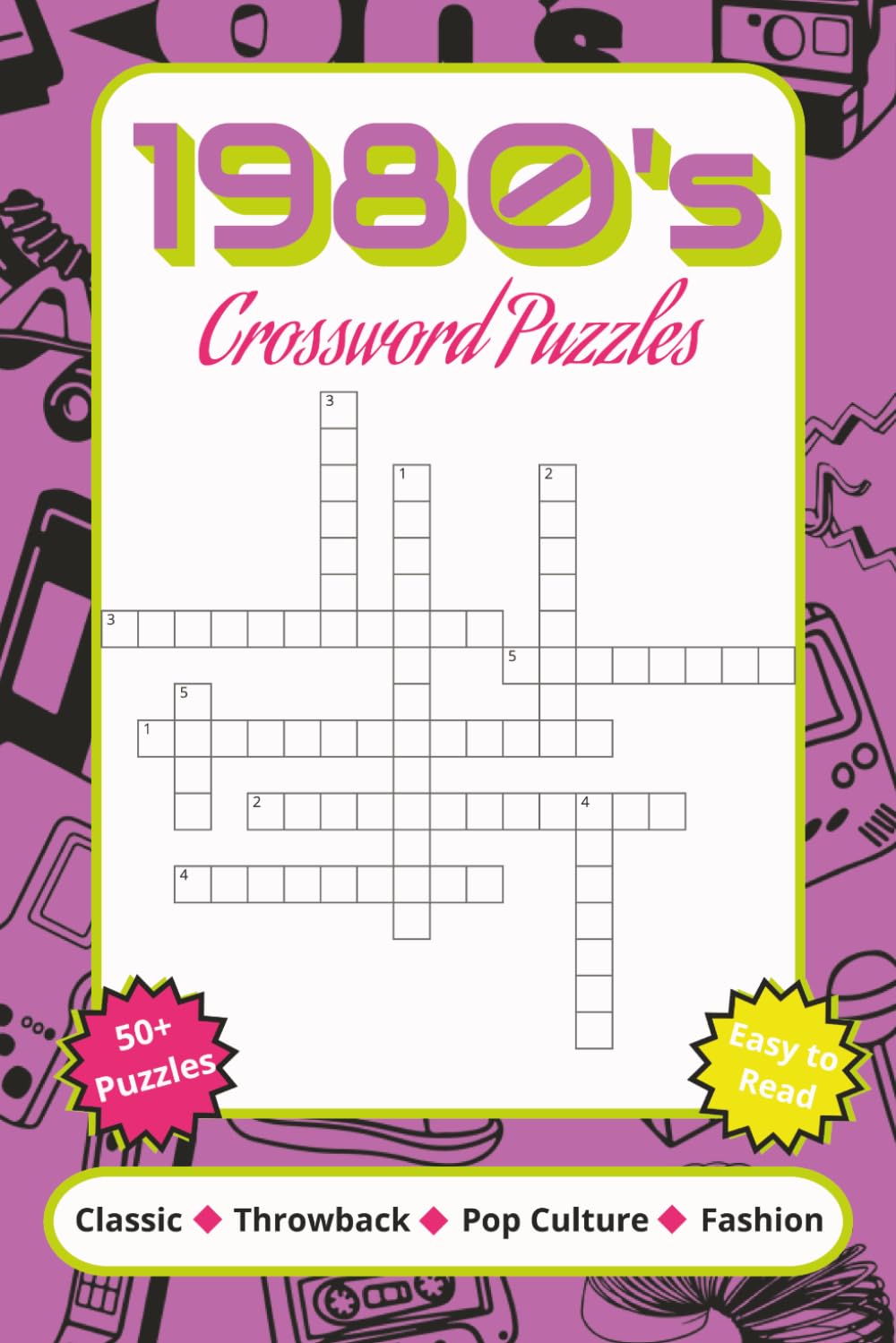 1980s Crossword Puzzles: Crossword Puzzles with Easy to Read Print about Nostalgia, Fashion, Pop Culture and More | 6x9 inches, 120 pages | 50+ Puzzles ... Gift for Vacations, Holidays and Relaxation