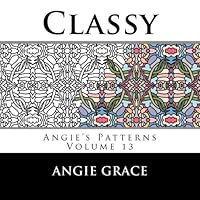 Classy (Angie's Patterns Volume 13) 1500665347 Book Cover