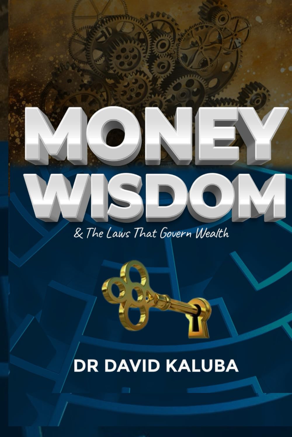 MONEY WISDOM & The Laws that Govern Wealth