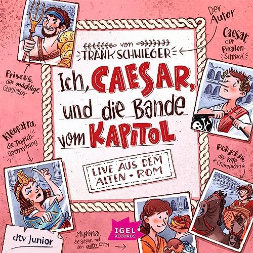 Ich, Caesar, und die Bande vom Kapitol: Live aus dem alten Rom Hörbuch von Frank Schwieger Podcast Por  arte de portada