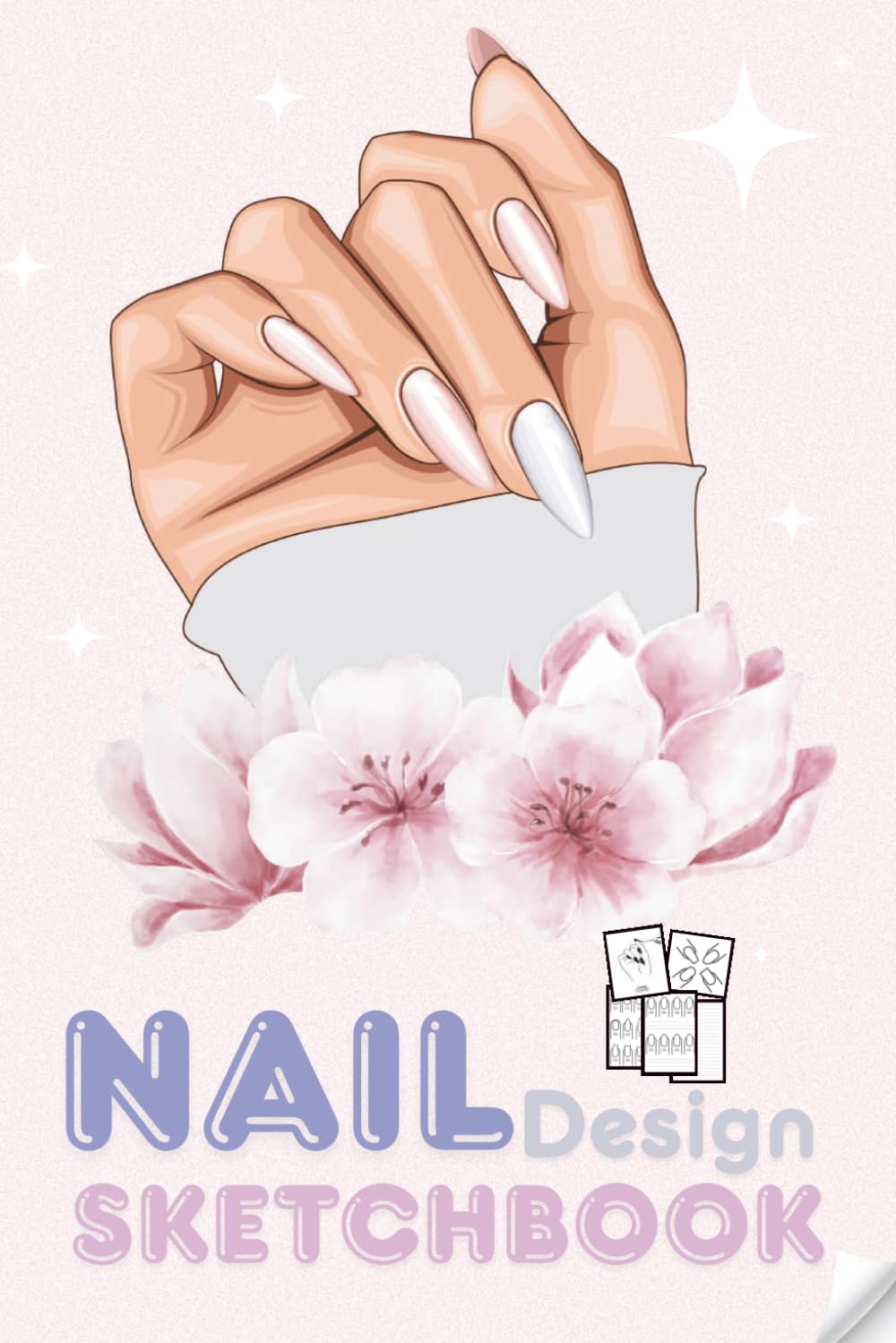 Nail Design SketchBook for Nail Artists: Practice Workbook with 12 Nail Shapes | 160 Pages to Sketch, Plan & Create Stunning Nail Art Designs | Includes Client Notes & Ideas Pages.