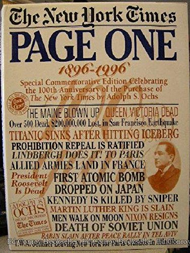 The New York Times: Page One Special Commemorative Edition Celebrating the 100th Anniversary of the Purchase of the New York Times by Adolph S. Ochs 1896-1996