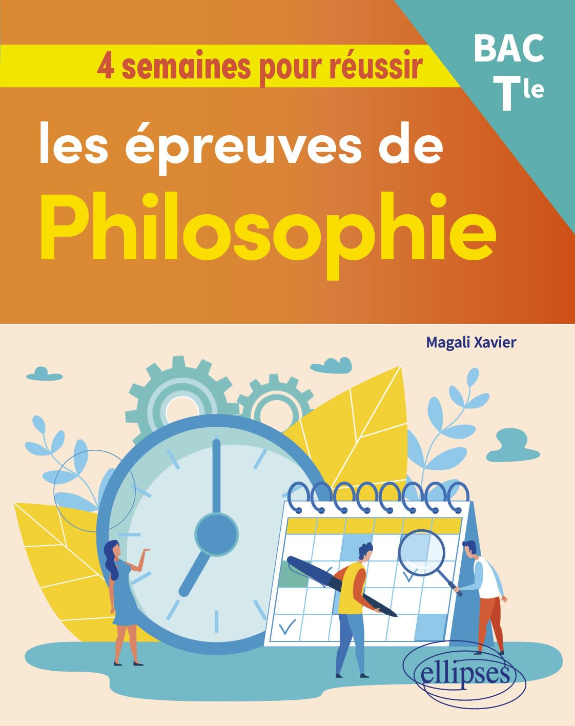 4 semaines pour réussir les épreuves de Philosophie - Tle: Terminale