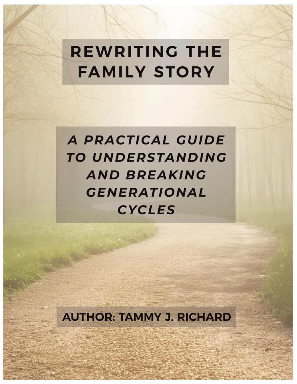 Rewriting the Family Story: A Practical Guide to Understanding and Breaking Generational Cycles