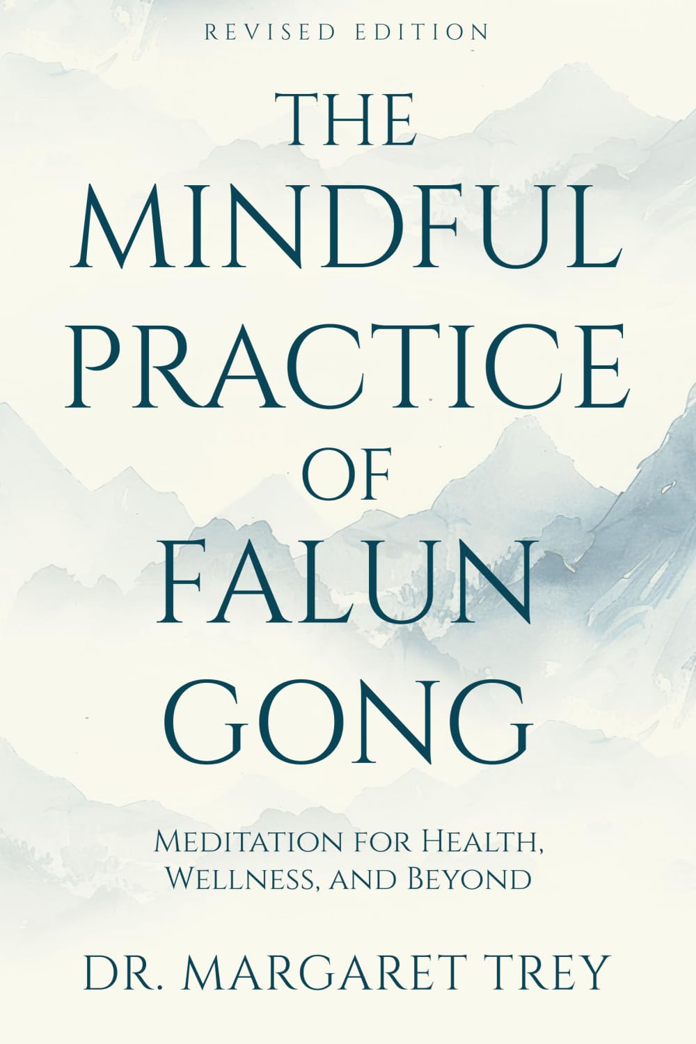 The Mindful Practice of Falun Gong: Meditation for Health, Wellness and Beyond