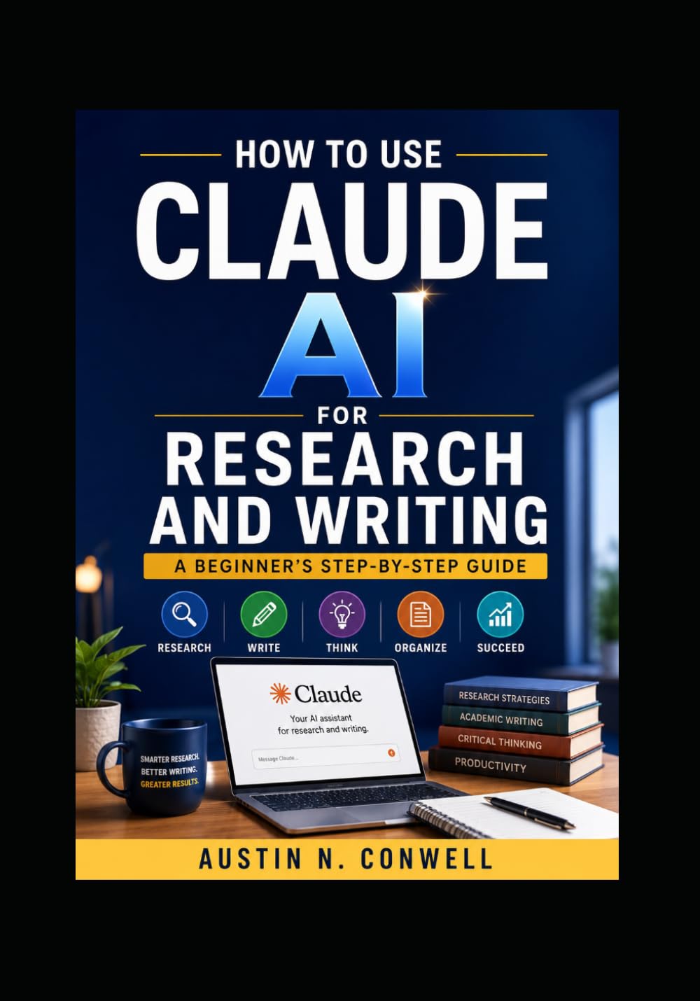 How to Use Claude AI for Research and Writing: A Beginner’s Step-by-Step Guide