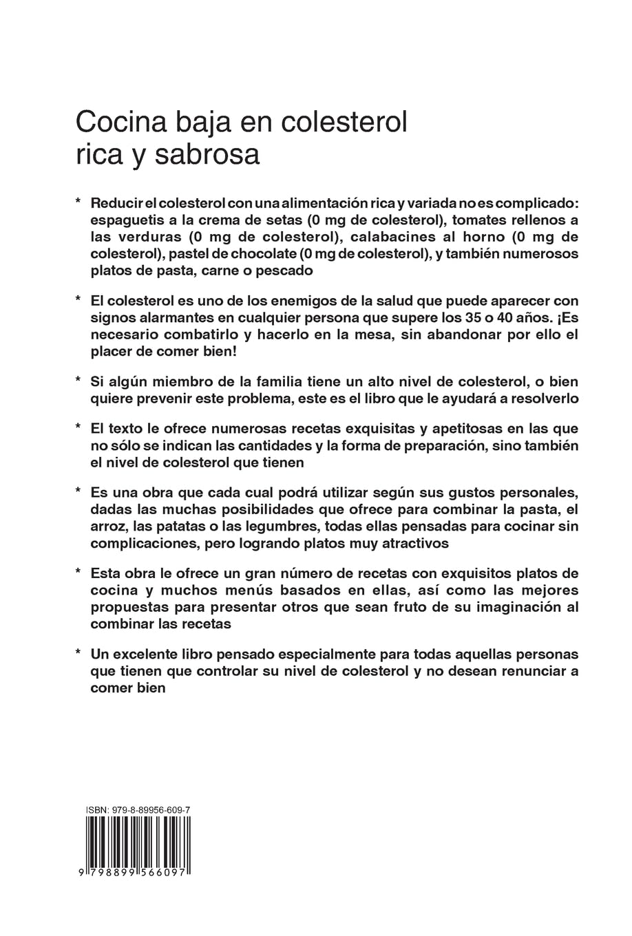 Cocina baja en colesterol rica y sabrosa: Recetas apetitosas con 0 mg de colesterol o valores controlados