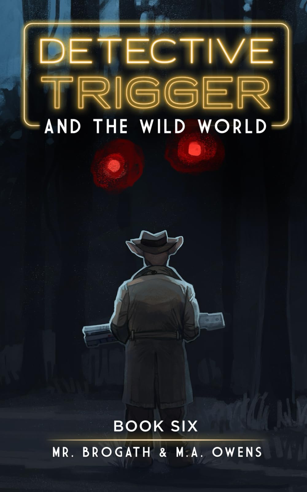 Detective Trigger and the Wild World: Book Six: 6