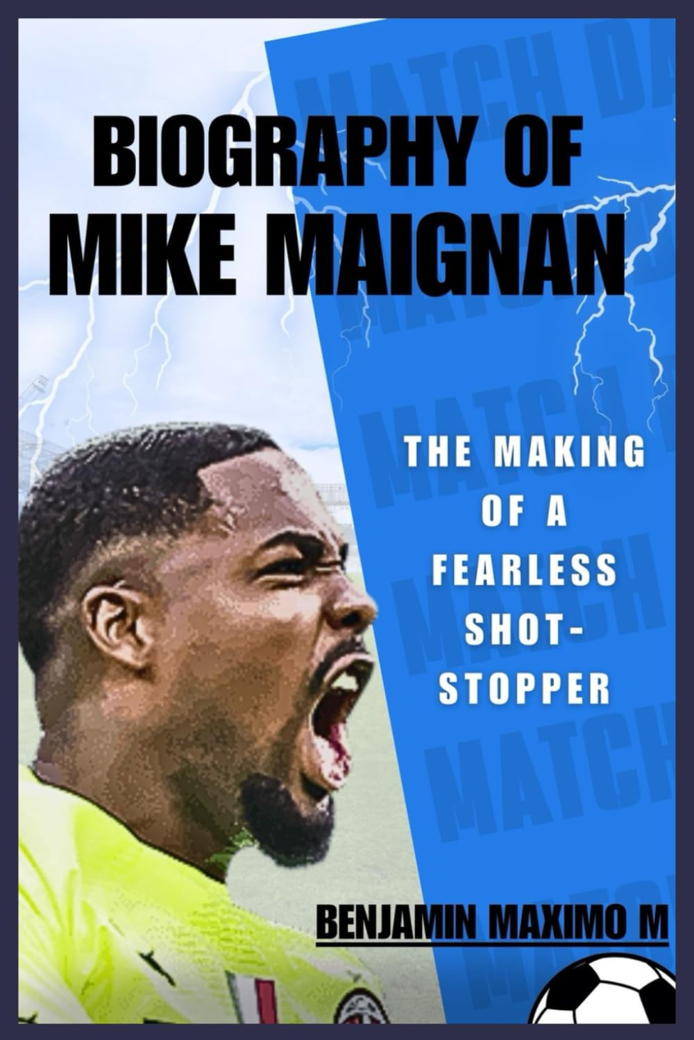 BIOGRAPHY OF Mike Maignan: The Making of a Fearless Shot-Stopper