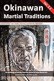 Okinawan Martial Traditions, Vol. 2.2: Te, Tode, Karate, Karatedo, Kobudo (English Edition)