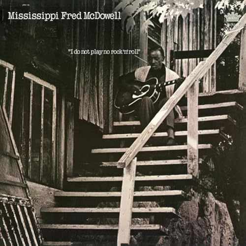 Album Art for I Do Not Play No Rock 'n' Roll by Mississippi Fred McDowell