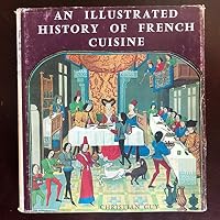 Illustrated History of French Cuisine B00133AT18 Book Cover