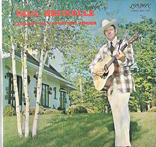 Paul Brunelle: Canada's No. 1 Western Singer LP VG++/NM Canada London EBX. 4177