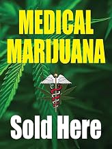 Medical Marijuana Sold Here | Full Color Window Display Signs | 18"W x 24"H