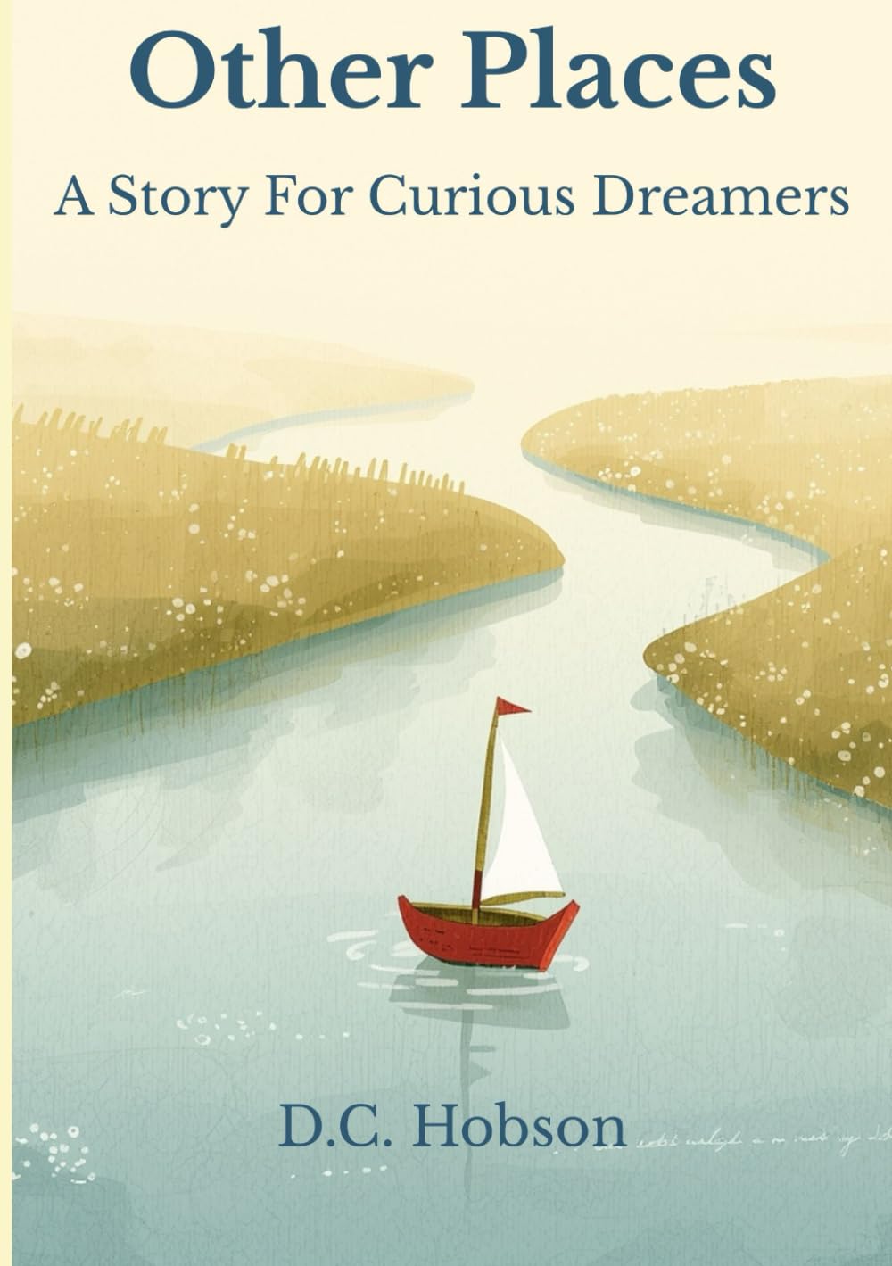 Other Places: A Story For Curious Dreamers