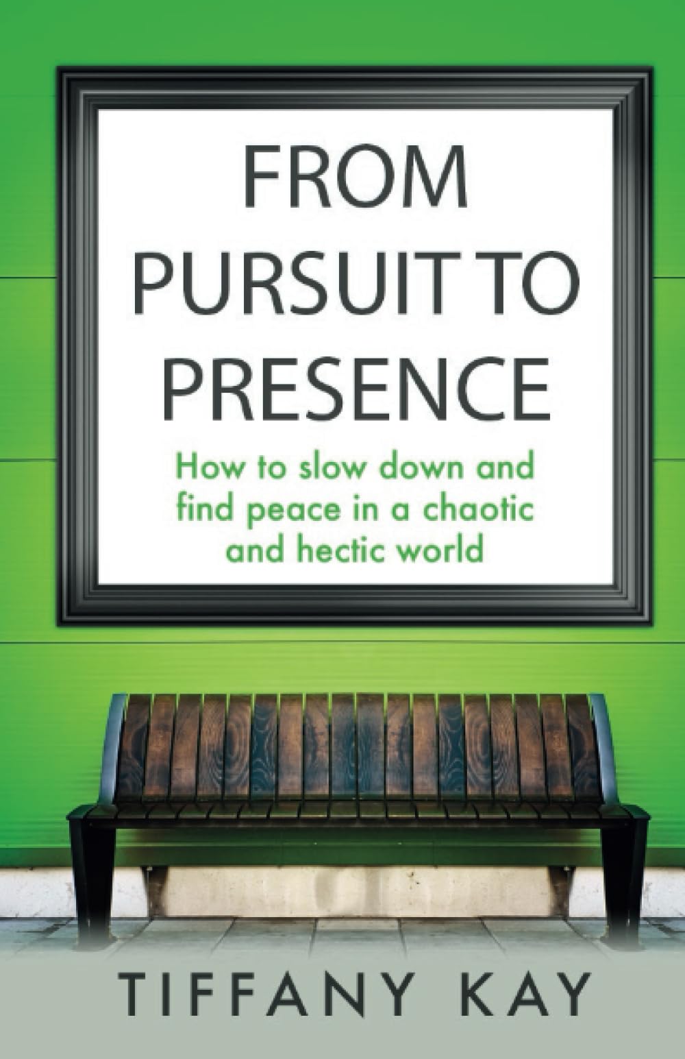 From Pursuit to Presence: How to slow down and find peace in a chaotic and hectic world