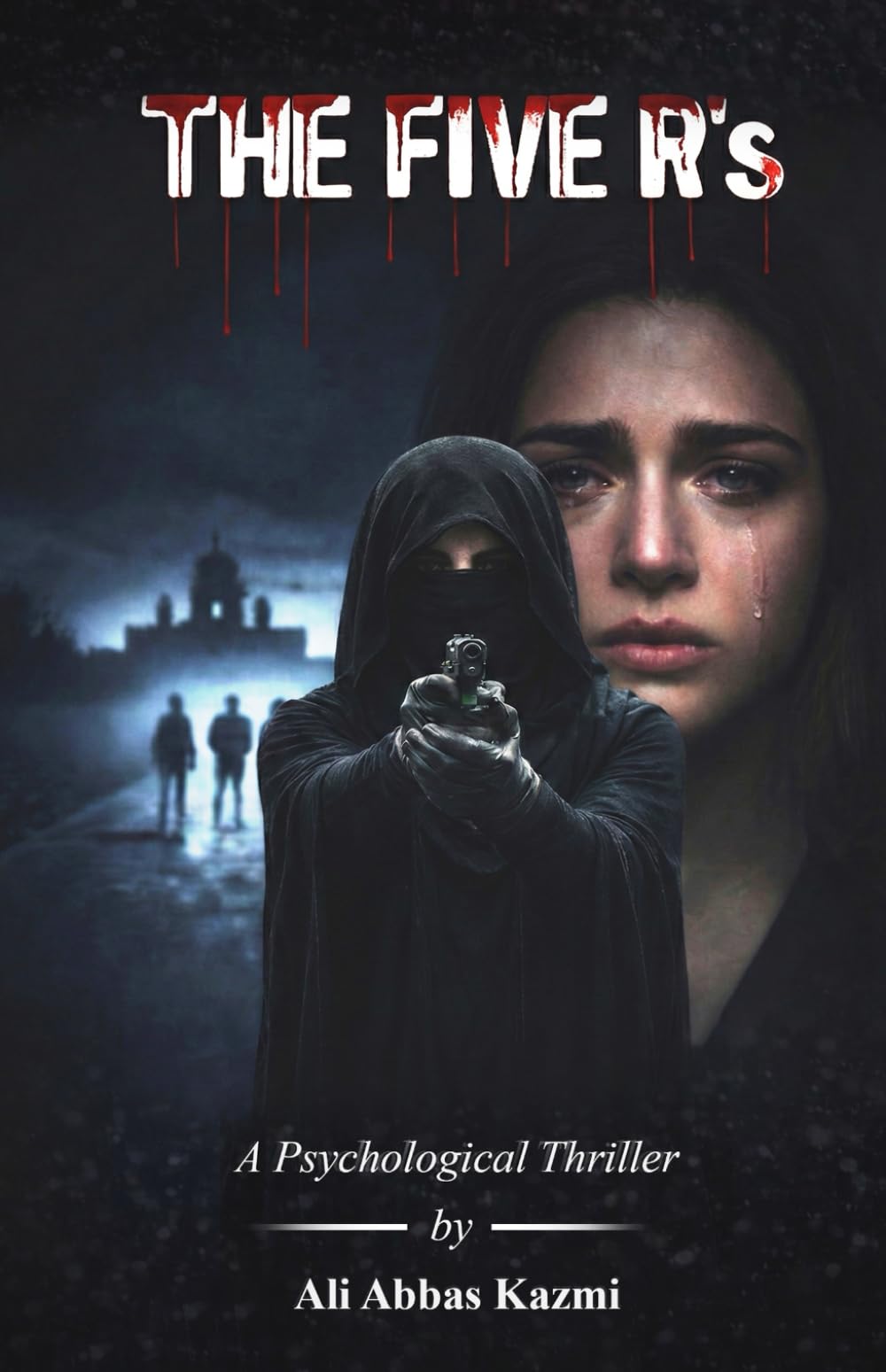 The Five R's | A Psychological Thriller | Ali Abbas Kazmi