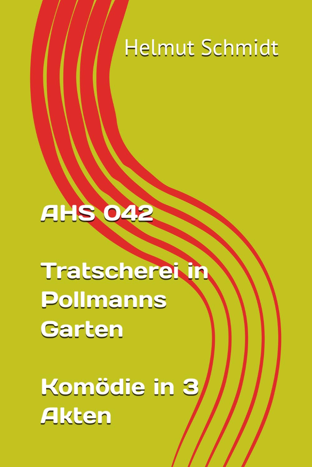 AHS 042 Tratscherei in Pollmanns Garten Komödie in 3 Akten