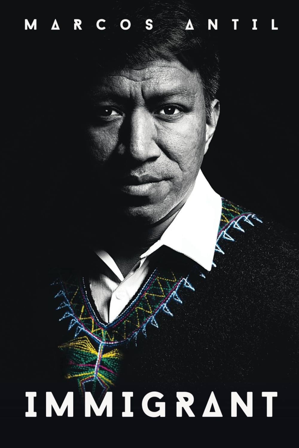 IMMIGRANT: I am a Mayan Q’anjob’al, a Guatemalan, an immigrant, a son, a brother, a husband, a father, and a tech entrepreneur: my ancestry roots are my strength, and my people’s history my testimony. Paperback – Large Print, March 8, 2023