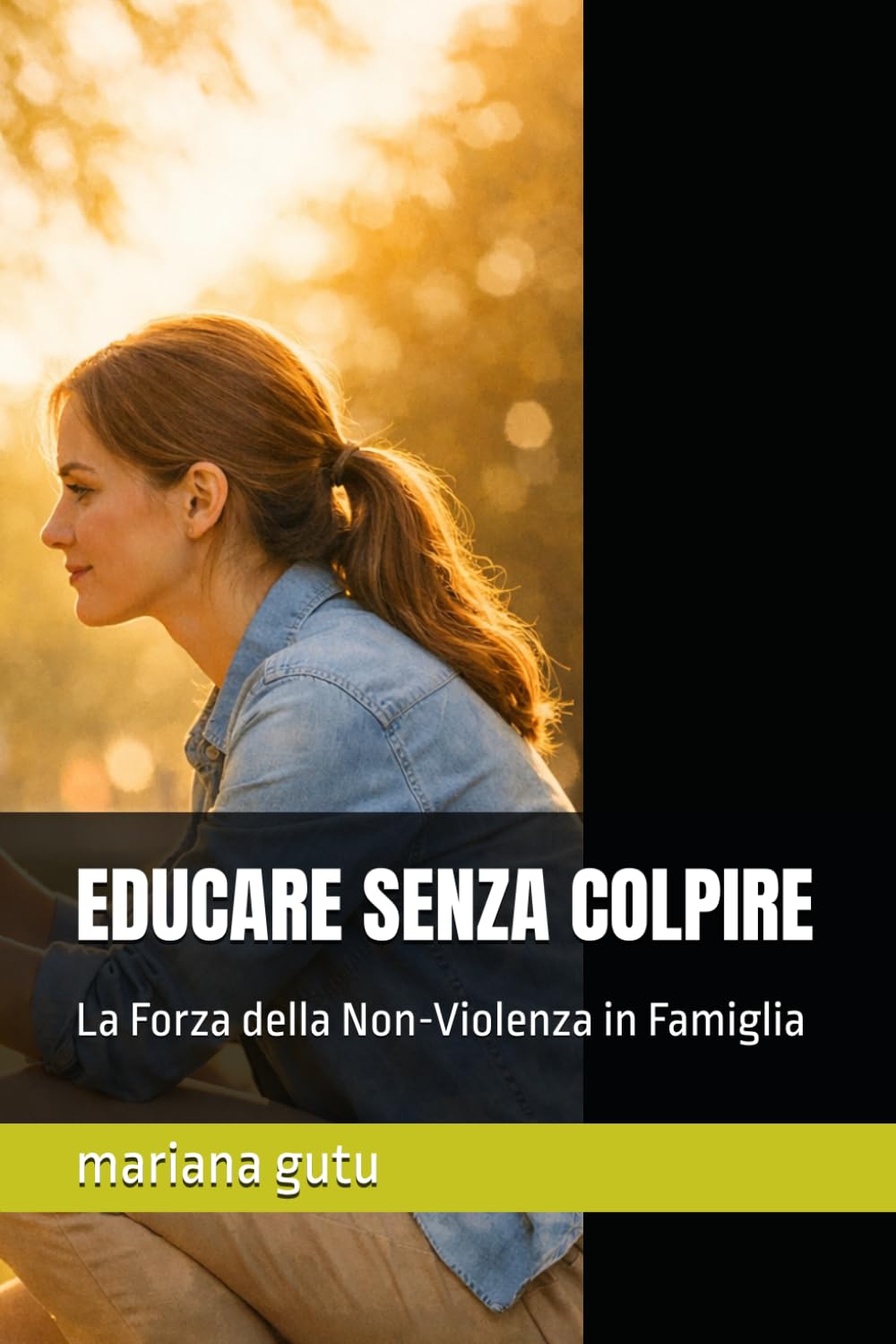 EDUCARE SENZA COLPIRE: La Forza della Non-Violenza in Famiglia
