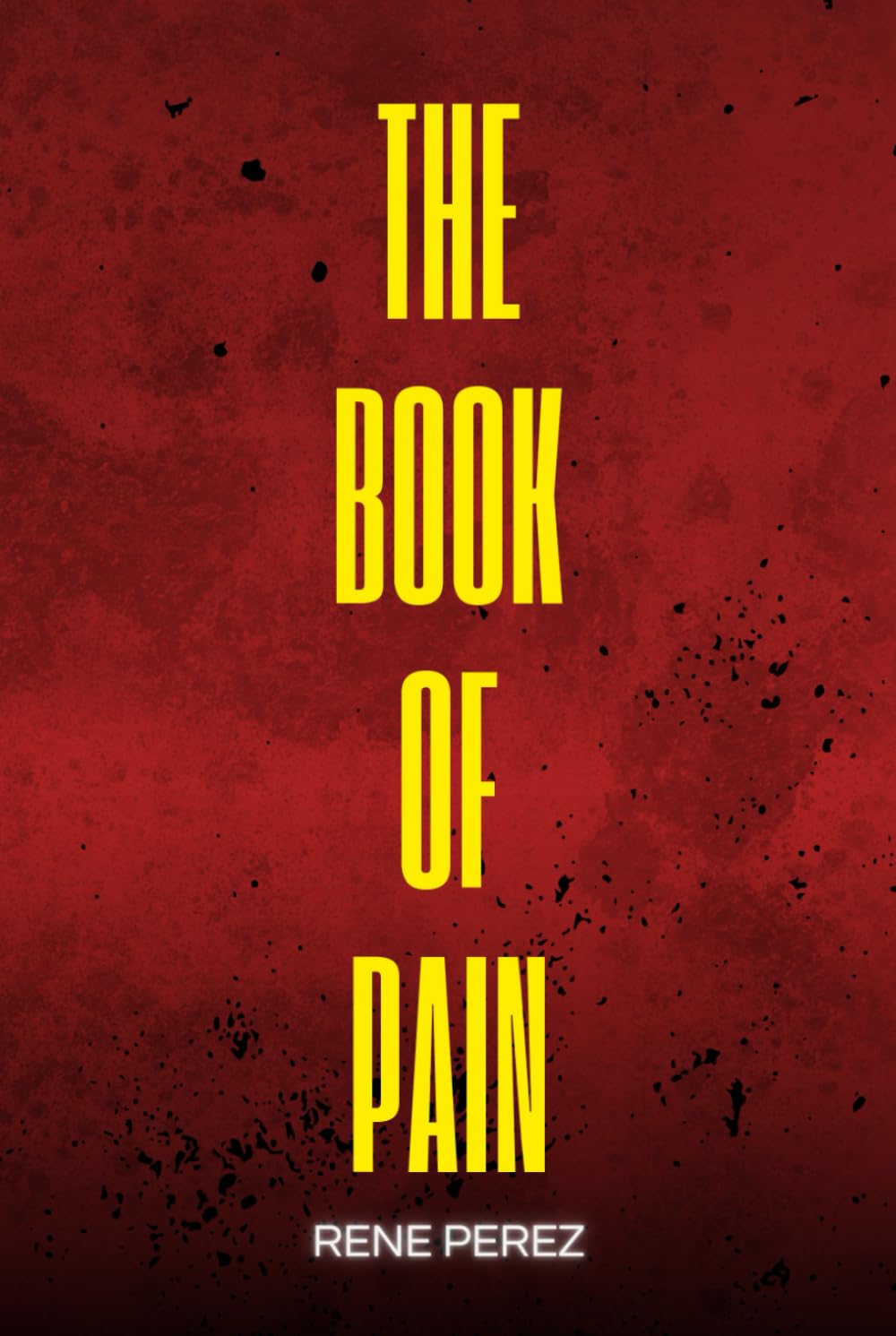 The Book Of Pain: How to get through pain without losing yourself (The Book Series)