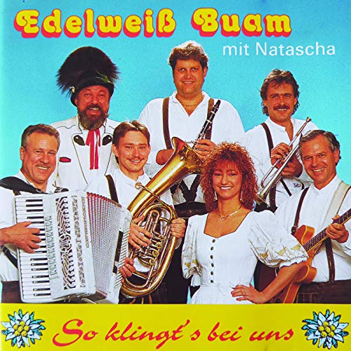 Edelweiß Buam mit Natascha